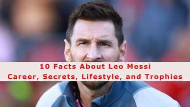 Photo of 10 Facts About Leo Messi: Career, Secrets, Lifestyle, and Trophies